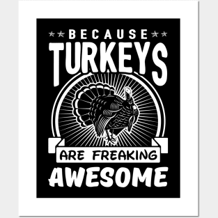 Turkeys Are Freaking Awesome Posters and Art